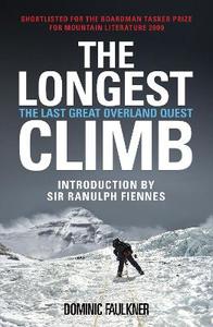 Natural World: The Longest Climb: The Last Great Overland Quest
