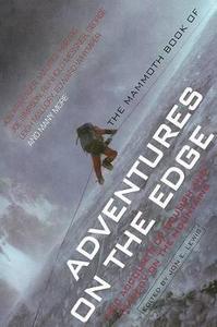 Natural World: Mammoth Book of Adventures on the Edge
