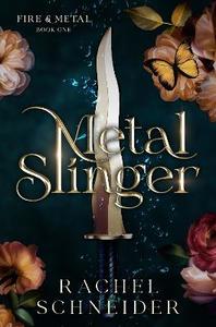 Metal Slinger: The must read romantasy BookTok sensation everyone is talking about