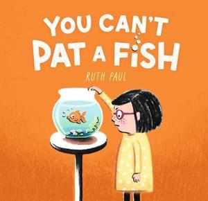 You Can’t Pat a Fish