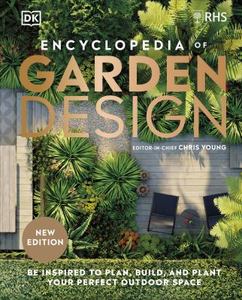 Products: RHS Encyclopedia of Garden Design. Be Inspired to Plan, Build, and Plant Your Perfect Outdoor Space