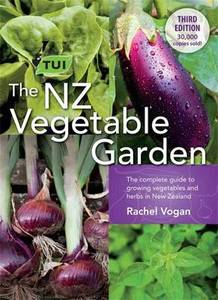 Tui Nz Vegetable Garden: the Complete Guide to Growing Vegetables and Herbs