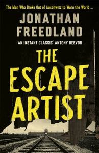 History: Escape Artist The Man Who Broke Out of Auschwitz to Warn the World