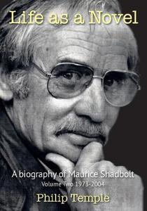 Book sale: Life As a Novel Biography of Maurice Shadbolt Vol 2 1973-2004