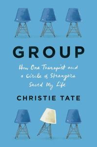 Book sale: Group: How One Therapist and a Circle of Strangers Saved My Life