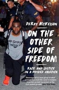 Book sale: On the Other Side of Freedom Race and Justice in a Divided America