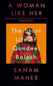 Book sale: A Woman Like Her the Short Life of Qandeel Baloch