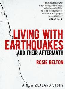 Aotearoa New Zealand: Living With Earthquakes and Their Aftermath