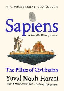 Graphic Novels and Comics: Sapiens a Graphic History, Volume 2 The Pillars of Civilisation