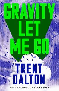 Bestselling books: Gravity Let Me Go