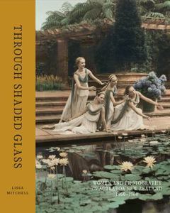 Products: Through Shaded Glass: Women and Photography in Aotearoa New Zealand 1860-1960