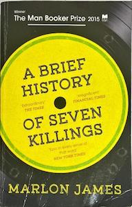 A Brief History of Seven Killings - By Marlon James