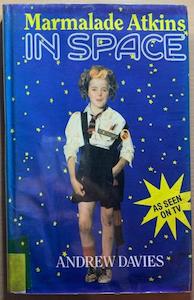 Pre Teen Fiction Books On Sale 20 Off: Marmalade Atkins in Space - By Andrew Davies