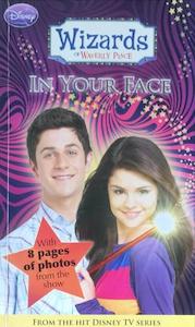 Disney Wizards Fiction. Bk. 3: In Your Face - By Heather Alexander