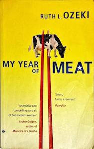Contemporary F: My Year of Meat - By Ruth L. Ozeki