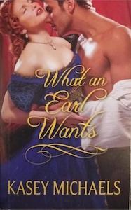 What an Earl Wants - By Kasey Michaels