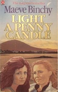 Historical Fiction F: Light a Penny Candle - By Maeve Binchy