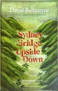 Literary F: Sydney Bridge Upside Down - By David Ballantyne
