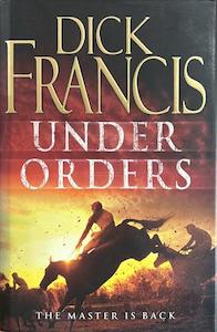 Under Orders - By Dick Francis