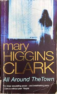 Detective F: All Around the Town - By Mary Higgins Clark