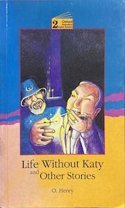 Life without Katy and Other Stories - By O. Henry