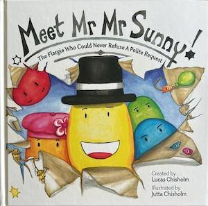 Children F: Meet Mr Mr Sunny - By Lucas Chisholm, Illustrated by Jutta Chisholm
