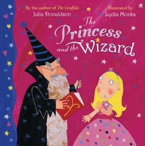 Children F: The Princess and the Wizard - By Julia Donaldson, Lydia Monks