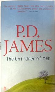 Science Fiction F: The Children of Men - By P.D. James