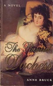 Historical Romance F: The Painted Duchess - By Anne Bruck