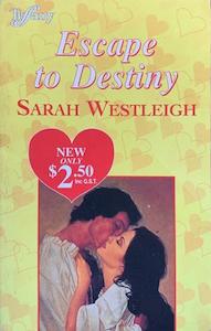 Historical Romance F: Escape to Destiny - By Sarah Westleigh