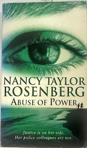 Abuse of Power - By Nancy Taylor Rosenberg