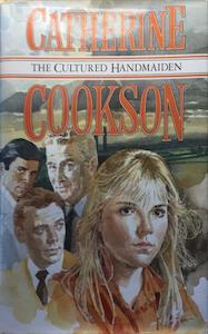 Adult Fiction F: THE CULTURED HANDMAIDEN - By Catherine Cookson