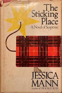 Suspense F: The Sticking Place - By Jessica Mann