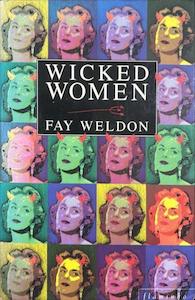 Short Story F: Wicked Women - By Fay Weldon