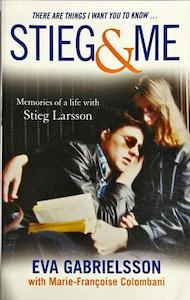 Fiction: Stieg & Me - By Eva Gabrielsson, Marie-Françoise Colombani