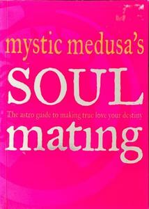 Fiction: Mystic Medusa's Soul Mating - By Mystic Medusa