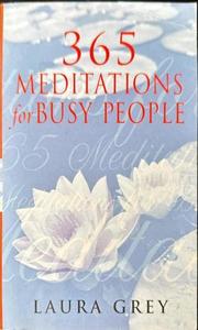 365 Meditations for Busy People - By Laura Grey