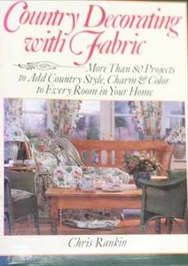 Home Improvement Books On Sale 20 Off: COUNTRY DECORATING WITH FABRIC - By Chris Rankin