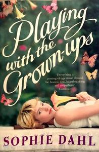 Literary Or General Fiction Books On Sale 20 Off: Playing with the Grown-ups - By Sophie Dahl