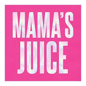 Slightly Sassy: Beverage Napkin - Mama's Juice