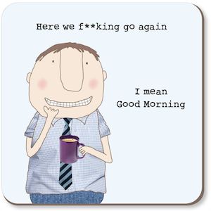 Funny: Rosie Made A Thing - Here We Go Boy - Coaster