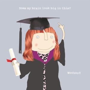 Gift Cards: Rosie Made A Thing - Does My Braind Look Big In this? Female - Graduation Card