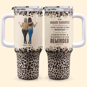 Custom Drinkware: To My Daughter Whisper Back I Am The Storm - Personalized 40oz Tumbler With Straw