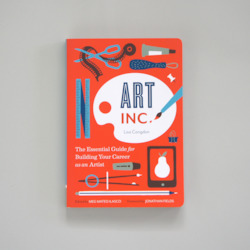 Read: Art Inc. The Essential Guide for Building Your Career as an Artist