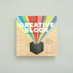 Read: Creative Block : Get Unstuck, Discover New Ideas, Advice & Projects from 50 Successful Artists