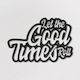 Let The Good Times Roll Text Sign - Wall Art