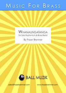Solos W Brass Band: Whanaungatanga - For Solo Euphonium and Brass Band
