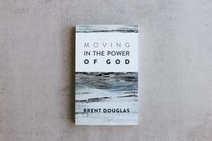 Moving in the Power of God