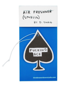 David Shrigley: David Shrigley Fucking Ace Air Freshener