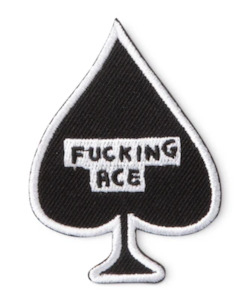 Fuckin Ace Iron On Patch by David Shrigley